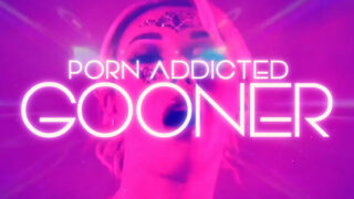 You are a porn addicted Gooner